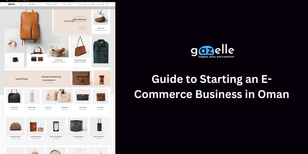 Guide to Starting an E-Commerce Business in Oman