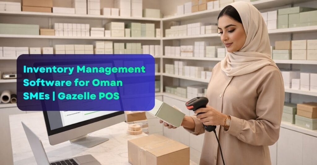 inventory management software Oman SMEs Gazelle POS dashboard