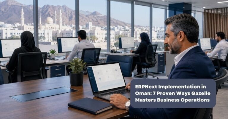 Gazelle Business Solutions » Best Website Design Company and Digital Marketing Agency ERPNext implementation in Oman 7 proven ways Gazelle masters your business operations from day one
