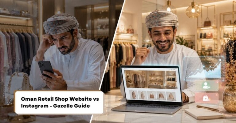 Oman Retail Shop Website vs Instagram - Gazelle Guide