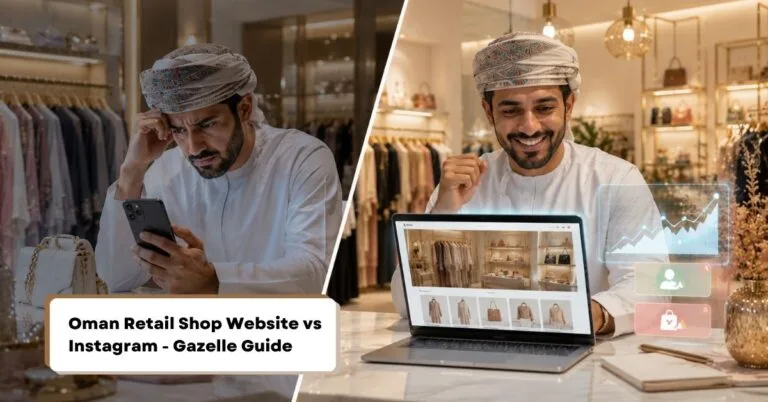 Oman Retail Shop Website vs Instagram - Gazelle Guide